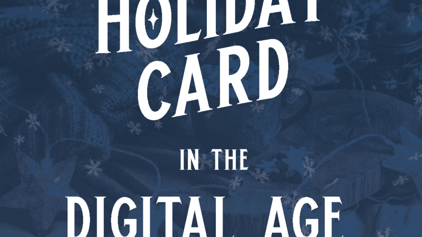 The Value of the Traditional Holiday Card in the Digital Age